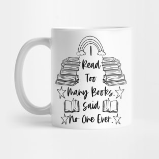 I Read Many Books Said No One Ever - Black - Bookish Mug